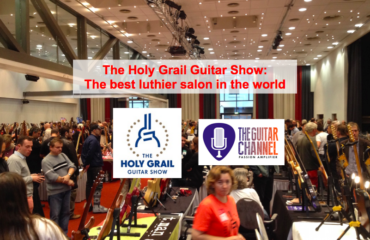 The 2014 Holy Grail Guitar show: the best luthier show in the world