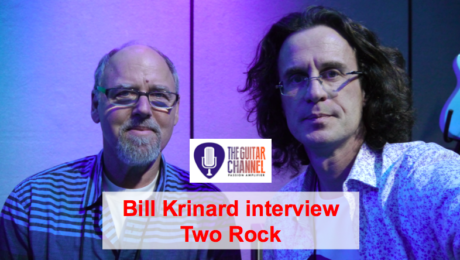 Bill Krinard interview, Two Rock amps tone guru