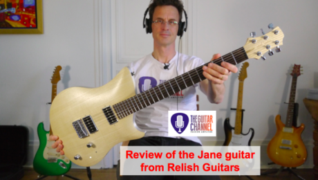 Relish guitar review - The Jane from @RelishGuitars: an innovative instrument from Switzerland