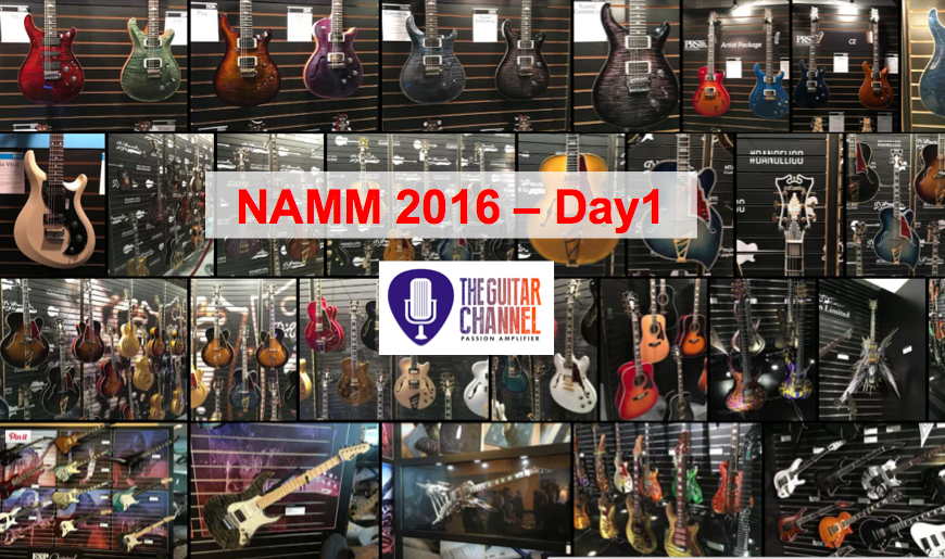 NAMM 2016 Day 1 - The Guitar Channel report