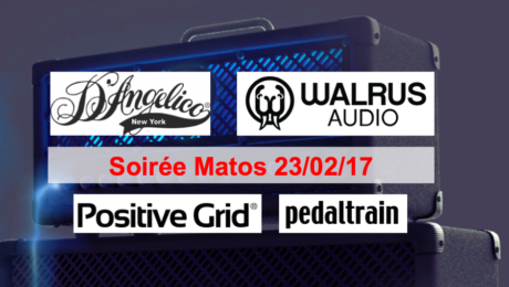 Gear Evening 23/02/17 - D'Angelico, Walrus Audio, Positive Grid, PedalTrain