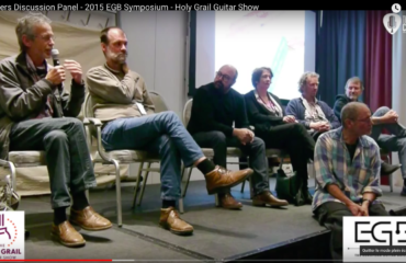 Luthiers Discussion Panel - 2015 EGB Symposium - Holy Grail Guitar Show