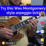 Working a Wes Montgomery lick thanks to TikTok: it's possible!